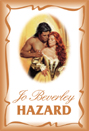 Jo Beverley: Hazard Jo Beverley: Hazard
