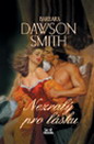 Dawson Smith: Nezralý pro lásku