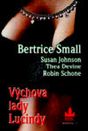 Small a další: Výchova lady Lucindy